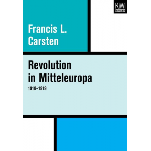 Francis L. Carsten - Revolution in Mitteleuropa 1918–1919