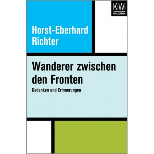 Horst-Eberhard Richter - Wanderer zwischen den Fronten