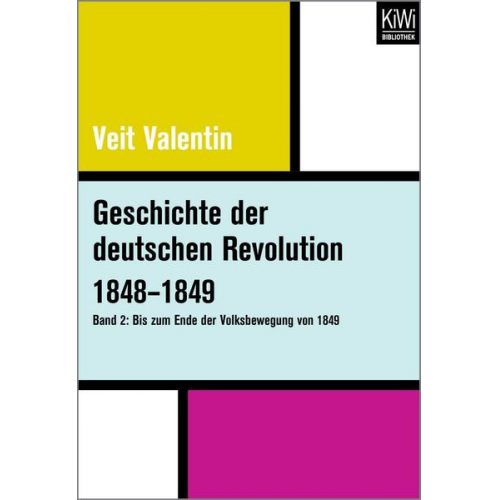 Veit Valentin - Geschichte der deutschen Revolution 1848–1849