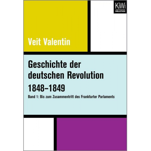 Veit Valentin - Geschichte der deutschen Revolution 1848–1849