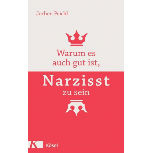 Jochen Peichl - Warum es auch gut ist, Narzisst zu sein