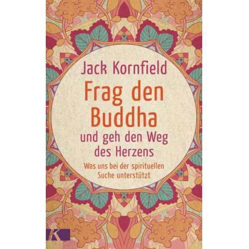 Jack Kornfield - Frag den Buddha - und geh den Weg des Herzens