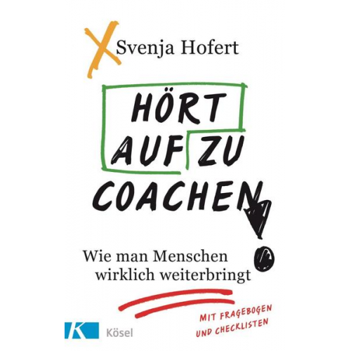 Svenja Hofert - Hört auf zu coachen!