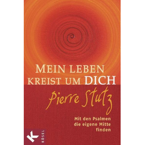 Pierre Stutz - Mein Leben kreist um Dich