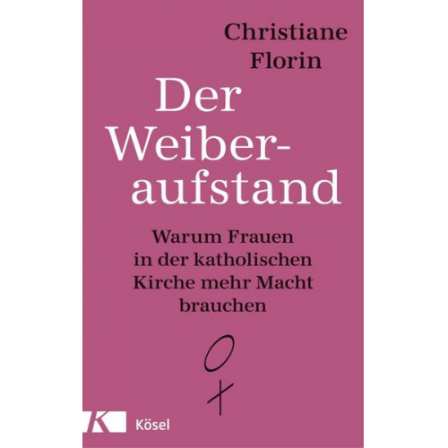 Christiane Florin - Der Weiberaufstand