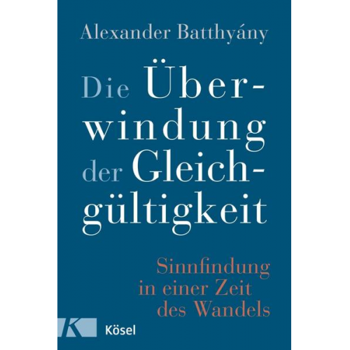 Alexander Batthyány - Die Überwindung der Gleichgültigkeit