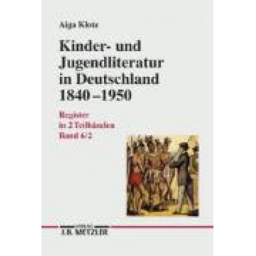 Aiga Klotz - Kinder- und Jugendliteratur in Deutschland 1840–1950