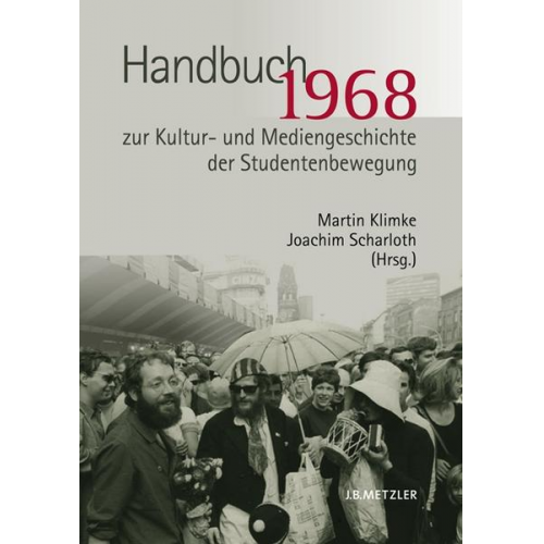 Martin Klimke & Joachim Scharloth - 1968. Handbuch zur Kultur- und Mediengeschichte der Studentenbewegung