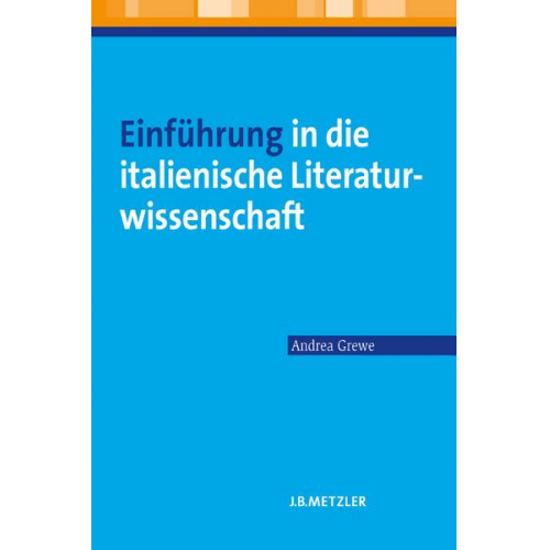 Andrea Grewe - Einführung in die italienische Literaturwissenschaft
