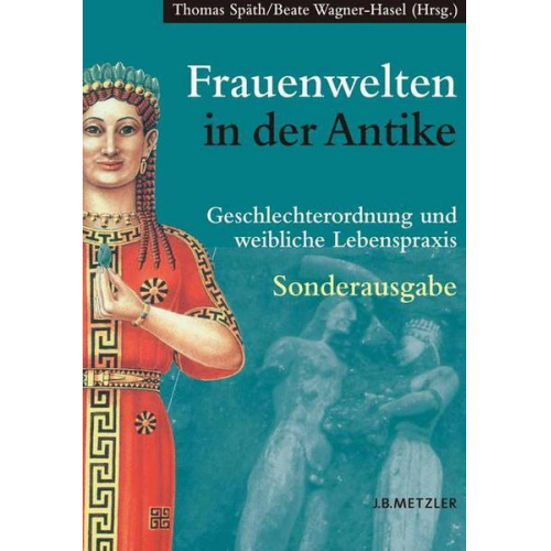 Thomas Späth & Beate Wagner-Hasel - Frauenwelten in der Antike