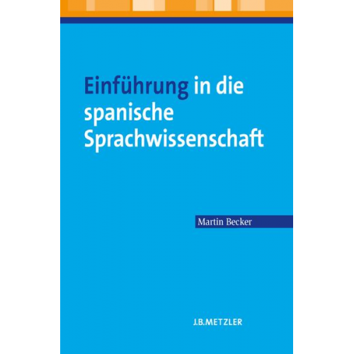 Martin Becker - Einführung in die spanische Sprachwissenschaft