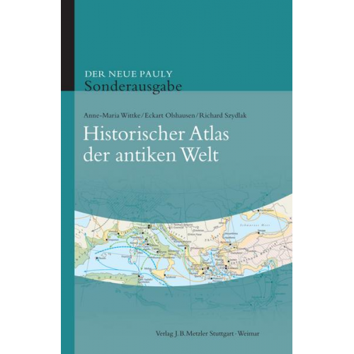 Anne-Maria Wittke & Eckart Olshausen & Richard Szydlak - Historischer Atlas der antiken Welt