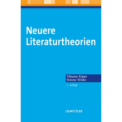 Tilmann Köppe & Simone Winko - Neuere Literaturtheorien