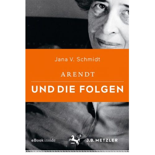 Jana V. Schmidt - Arendt und die Folgen