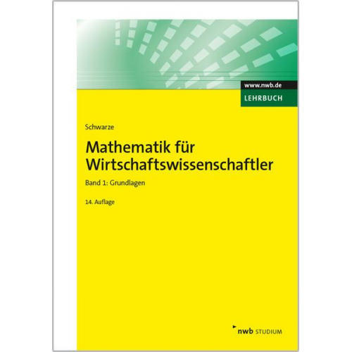Jochen Schwarze - Mathematik für Wirtschaftswissenschaftler, Band 1