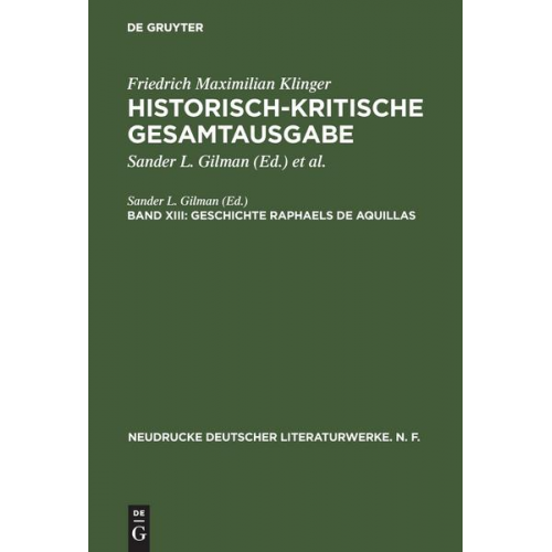 Friedrich M. Klinger & Sander L. Gilman - Friedrich Maximilian Klinger: Historisch-kritische Gesamtausgabe / Geschichte Raphaels de Aquillas