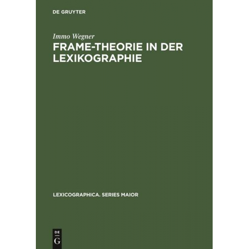 Immo Wegner - Frame-Theorie in der Lexikographie