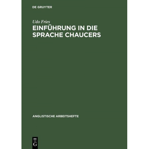 Udo Fries - Einführung in die Sprache Chaucers