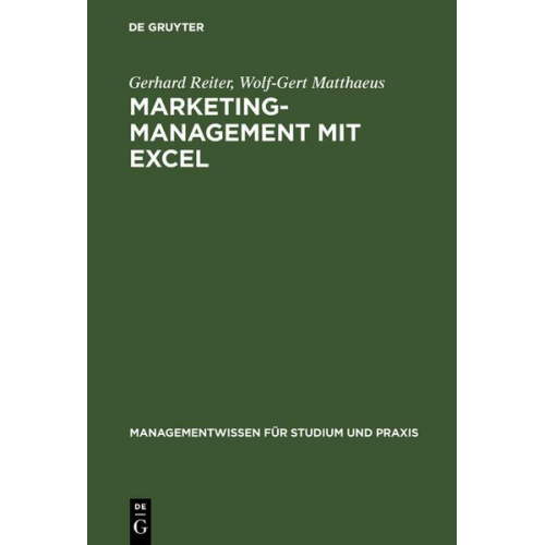 Gerhard Reiter & Wolf-Gert Matthaeus - Marketing-Management mit EXCEL