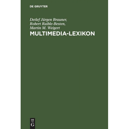 Detlef Jürgen Brauner & Robert Raible-Besten & Martin M. Weigert - Multimedia-Lexikon