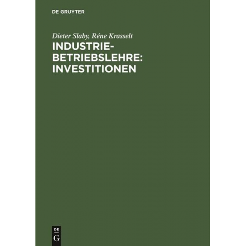 Dieter Slaby & Réne Krasselt - Industriebetriebslehre: Investitionen