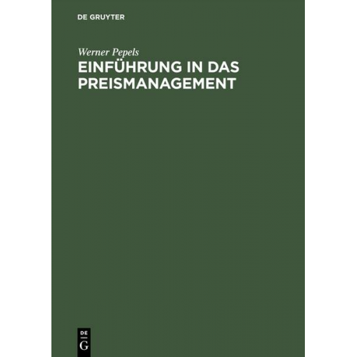 Werner Pepels - Einführung in das Preismanagement