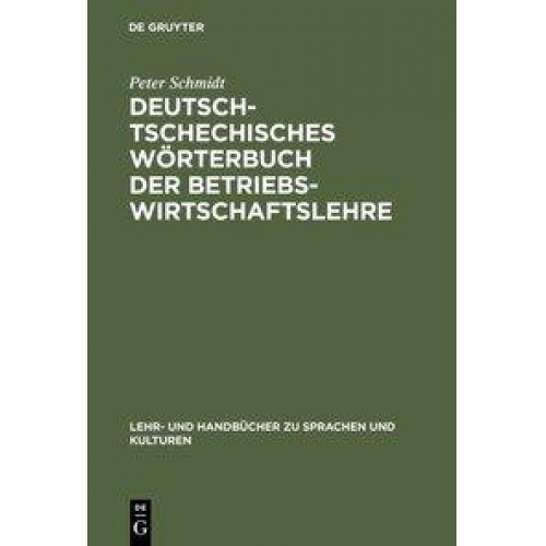 Peter Schmidt - Deutsch-tschechisches Wörterbuch der Betriebswirtschaftslehre