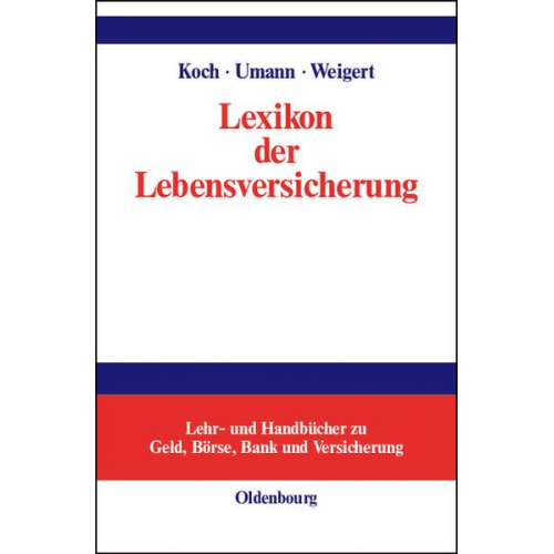 Maximilian Koch & Stephan Umann & Martin M. Weigert - Lexikon der Lebensversicherung