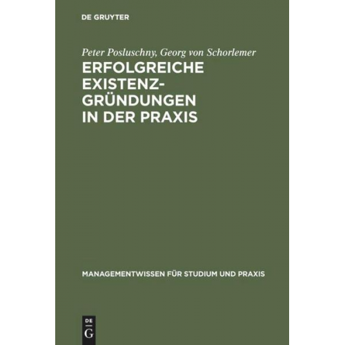 Peter Posluschny & Georg Schorlemer - Erfolgreiche Existenzgründungen in der Praxis