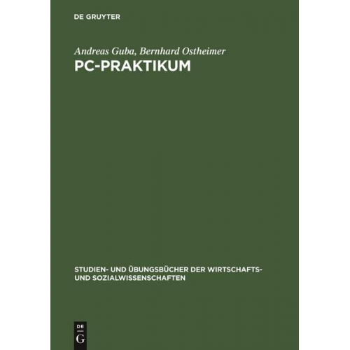 Andreas Guba & Bernhard Ostheimer - PC-Praktikum