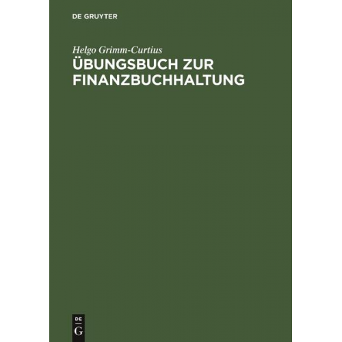 Helgo Grimm-Curtius - Übungsbuch zur Finanzbuchhaltung