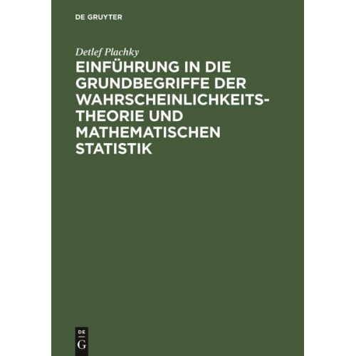 Detlef Plachky - Einführung in die Grundbegriffe der Wahrscheinlichkeitstheorie und mathematischen Statistik