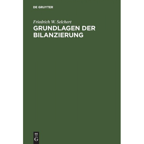 Friedrich W. Selchert - Grundlagen der Bilanzierung