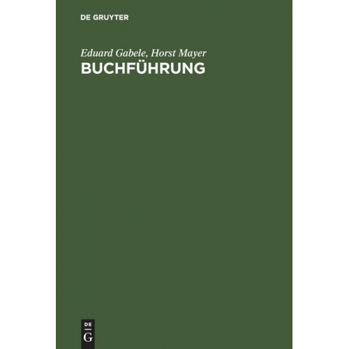 Eduard Gabele & Horst Mayer - Buchführung