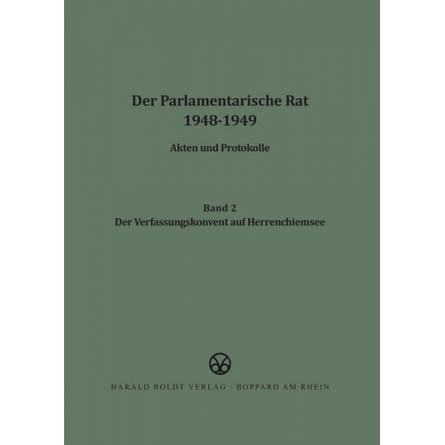 Peter Bucher - Der Parlamentarische Rat 1948-1949 / Der Verfassungskonvent auf Herrenchiemsee