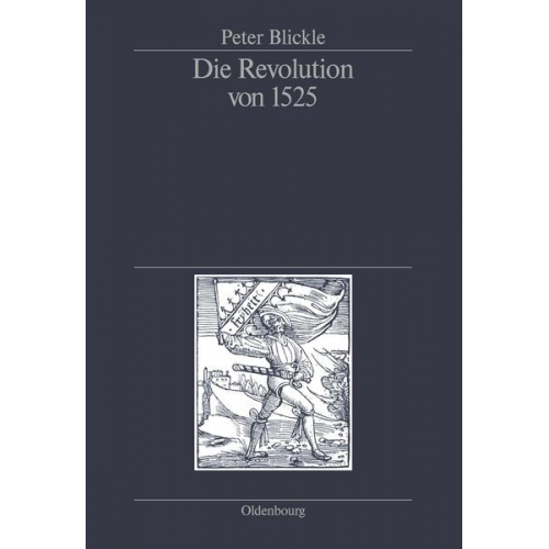 Peter Blickle - Die Revolution von 1525