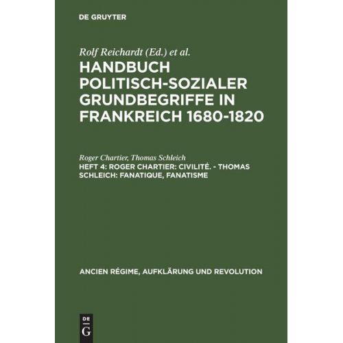 Roger Chartier & Thomas Schleich - Handbuch politisch-sozialer Grundbegriffe in Frankreich 1680-1820 / Roger Chartier: Civilité. - Thomas Schleich: Fanatique, Fanatisme