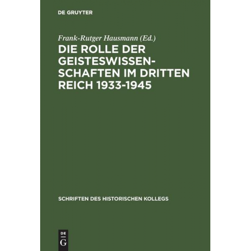 Frank-Rutger Hausmann - Die Rolle der Geisteswissenschaften im Dritten Reich 1933–1945