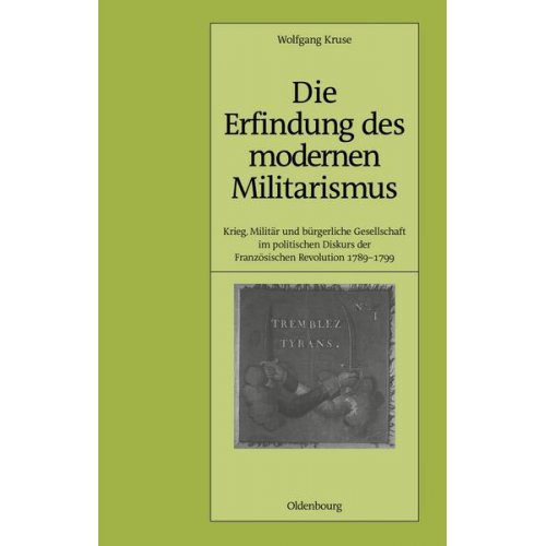 Wolfgang Kruse - Die Erfindung des modernen Militarismus