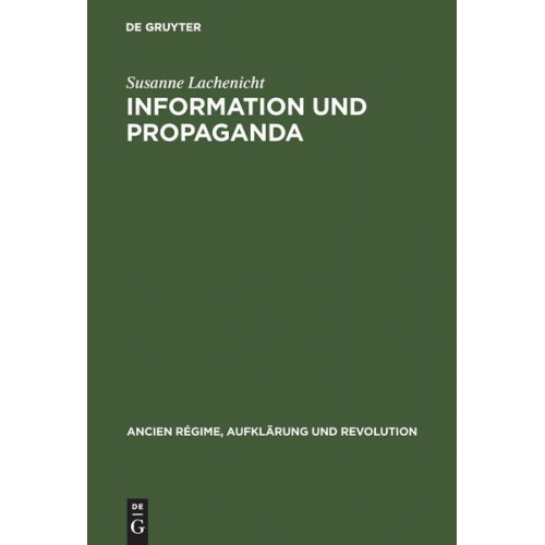 Susanne Lachenicht - Information und Propaganda