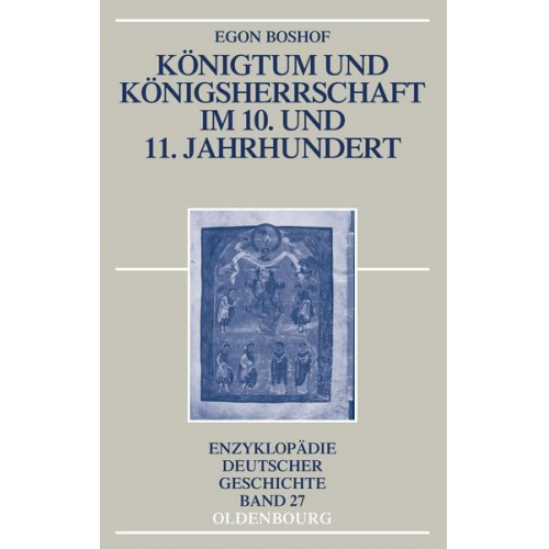 Egon Boshof - Königtum und Königsherrschaft im 10. und 11. Jahrhundert