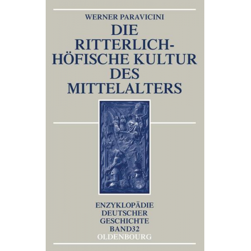 Werner Paravicini - Die ritterlich-höfische Kultur des Mittelalters