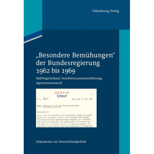 Dokumente zur Deutschlandpolitik / 'Besondere Bemühungen' der Bundesregierung, Band 1: 1962 bis 1969