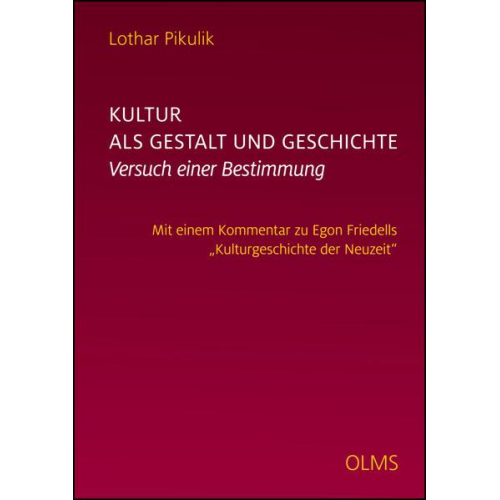 Lothar Pikulik - Kultur als Gestalt und Geschichte. Versuch einer Bestimmung