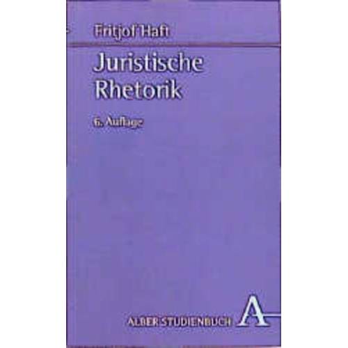 Fritjof Haft - Juristische Rhetorik