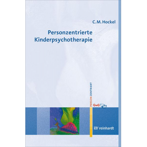 Curd Michael Hockel - Personzentrierte Kinderpsychotherapie