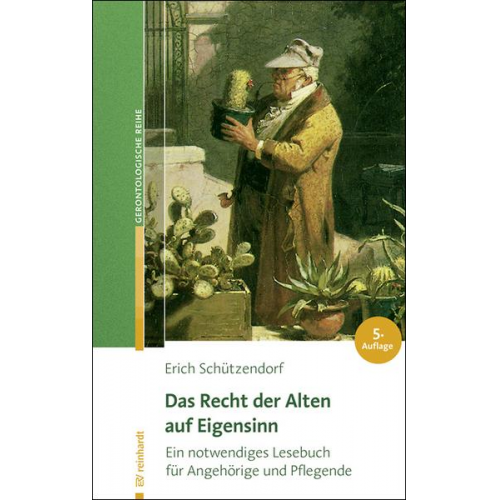 Erich Schützendorf - Das Recht der Alten auf Eigensinn
