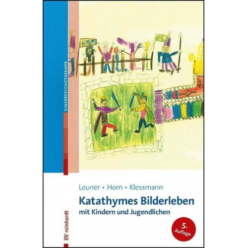 Hanscarl Leuner & Günther Horn & Edda Klessmann - Katathymes Bilderleben mit Kindern und Jugendlichen