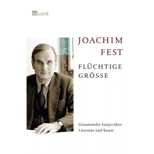 Joachim C.Fest - Flüchtige Größe