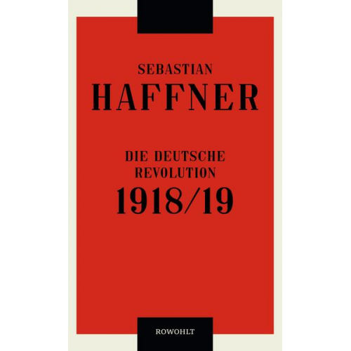 Sebastian Haffner - Die deutsche Revolution 1918/19